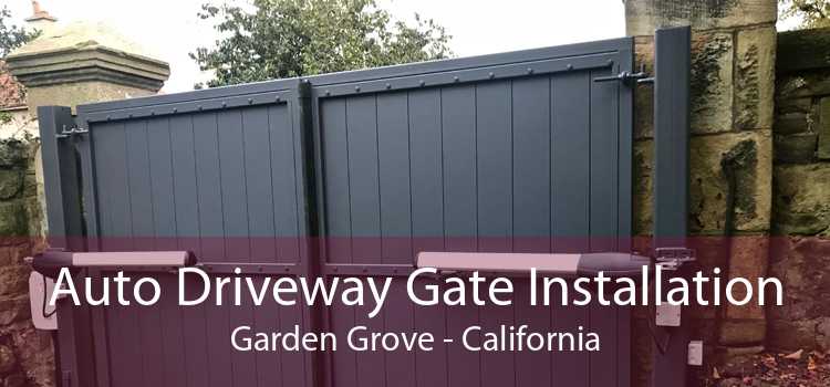 Auto Driveway Gate Installation Garden Grove - California