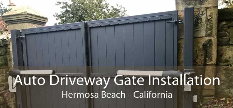 Auto Driveway Gate Installation Hermosa Beach - California