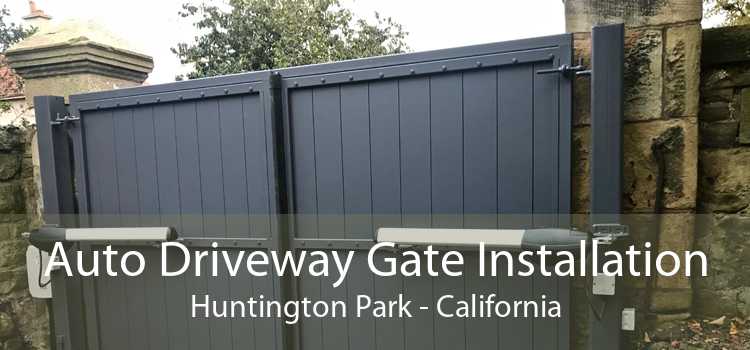 Auto Driveway Gate Installation Huntington Park - California