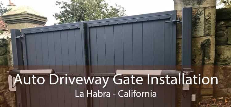 Auto Driveway Gate Installation La Habra - California