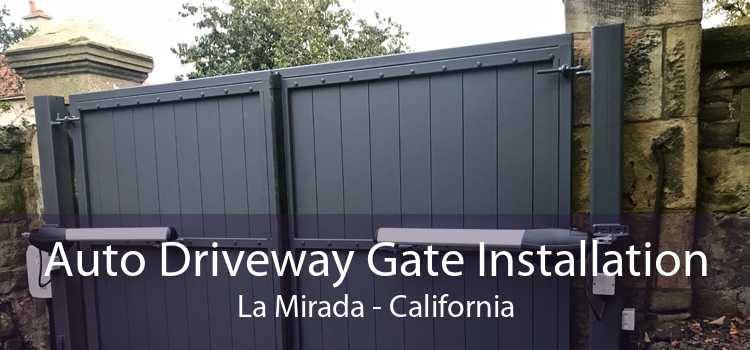 Auto Driveway Gate Installation La Mirada - California