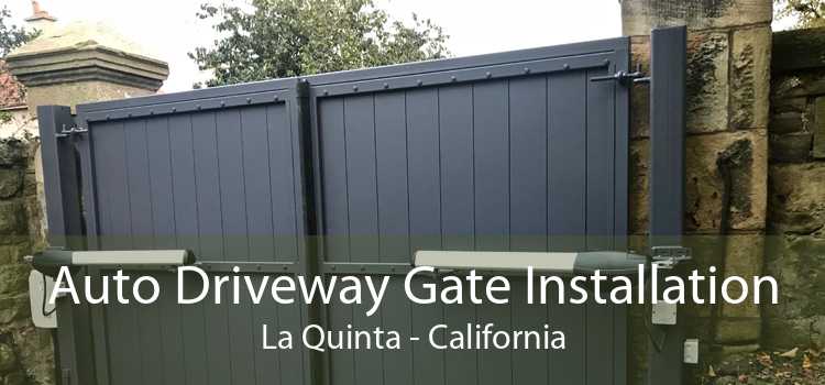 Auto Driveway Gate Installation La Quinta - California