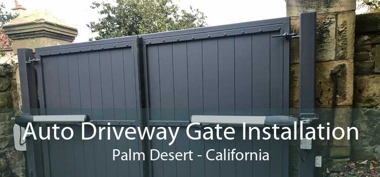 Auto Driveway Gate Installation Palm Desert - California