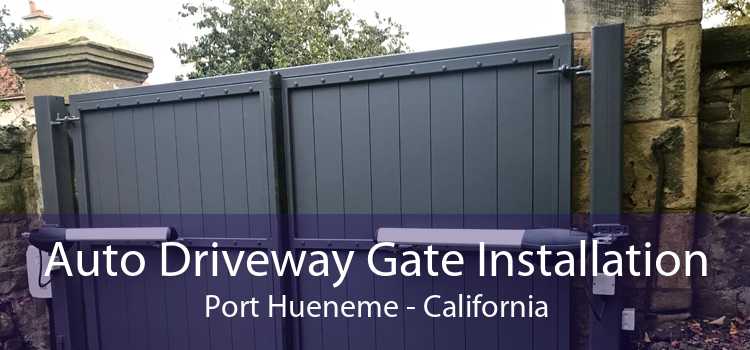 Auto Driveway Gate Installation Port Hueneme - California