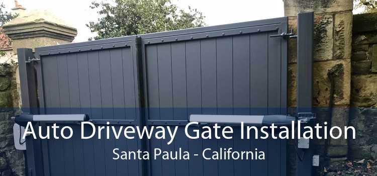 Auto Driveway Gate Installation Santa Paula - California