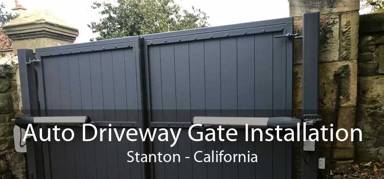 Auto Driveway Gate Installation Stanton - California