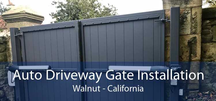 Auto Driveway Gate Installation Walnut - California