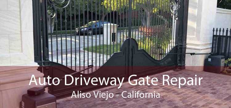 Auto Driveway Gate Repair Aliso Viejo - California