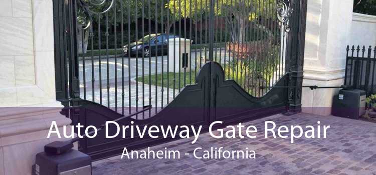 Auto Driveway Gate Repair Anaheim - California