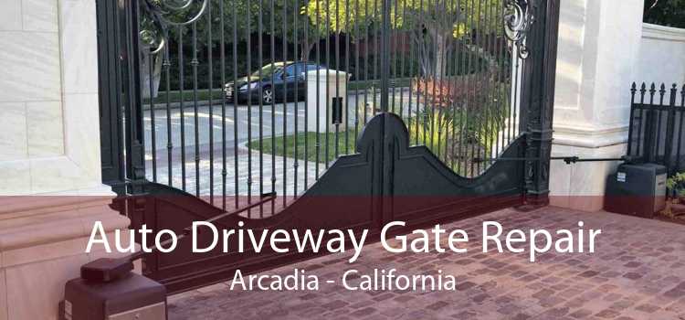 Auto Driveway Gate Repair Arcadia - California