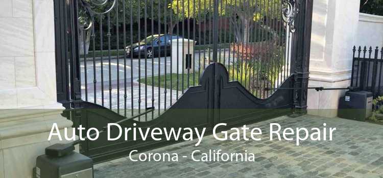 Auto Driveway Gate Repair Corona - California