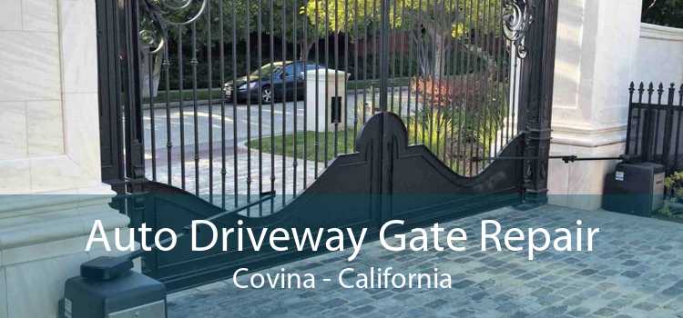 Auto Driveway Gate Repair Covina - California