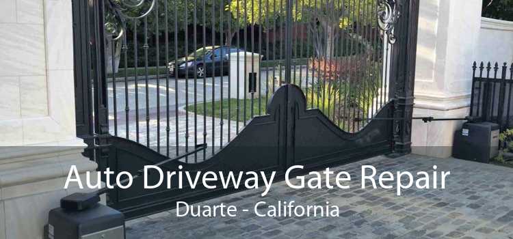 Auto Driveway Gate Repair Duarte - California