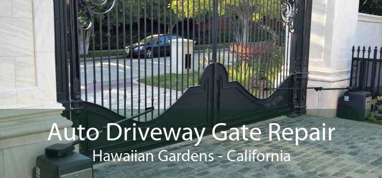 Auto Driveway Gate Repair Hawaiian Gardens - California