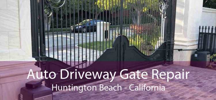 Auto Driveway Gate Repair Huntington Beach - California