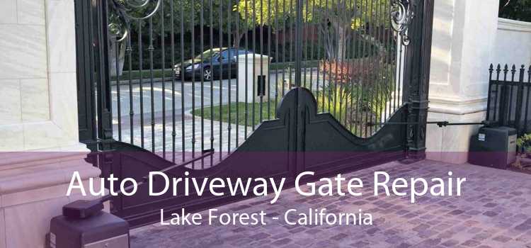 Auto Driveway Gate Repair Lake Forest - California