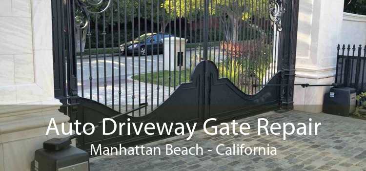 Auto Driveway Gate Repair Manhattan Beach - California