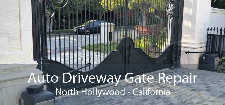 Auto Driveway Gate Repair North Hollywood - California