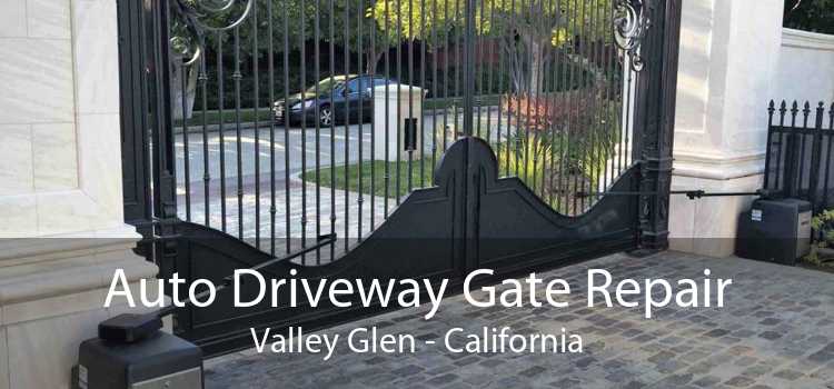 Auto Driveway Gate Repair Valley Glen - California