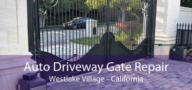 Auto Driveway Gate Repair Westlake Village - California