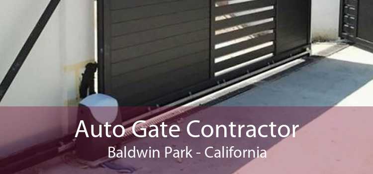 Auto Gate Contractor Baldwin Park - California