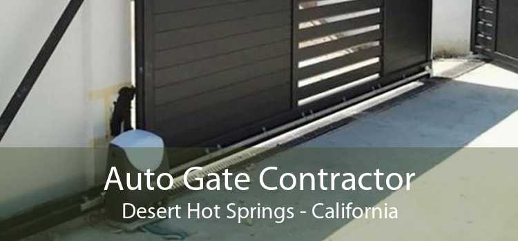 Auto Gate Contractor Desert Hot Springs - California