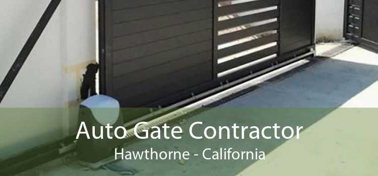 Auto Gate Contractor Hawthorne - California