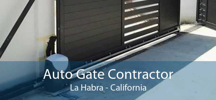 Auto Gate Contractor La Habra - California