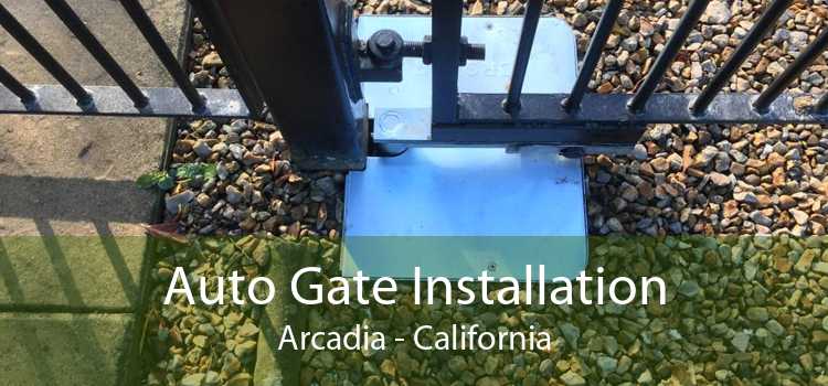 Auto Gate Installation Arcadia - California