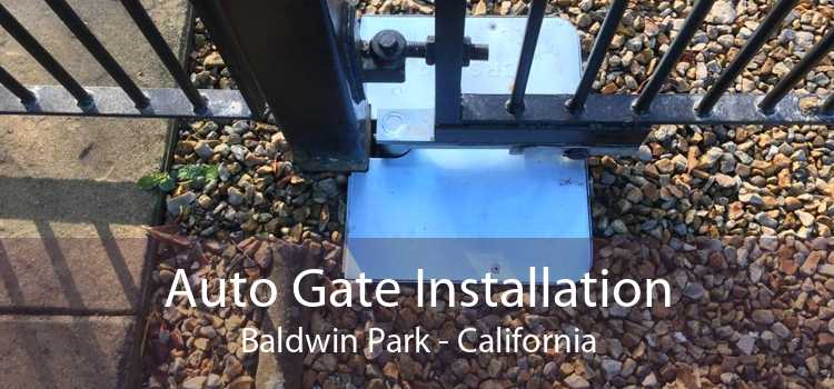 Auto Gate Installation Baldwin Park - California