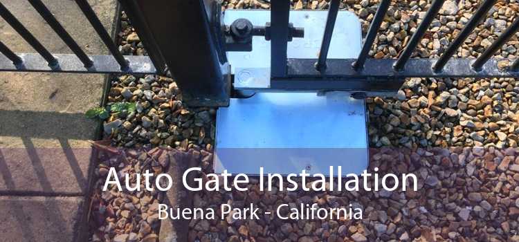 Auto Gate Installation Buena Park - California