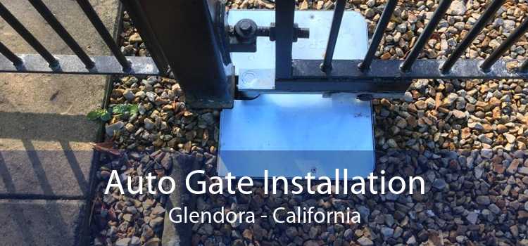 Auto Gate Installation Glendora - California