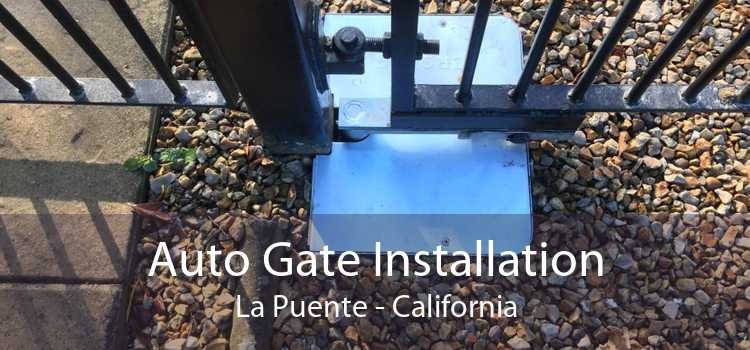 Auto Gate Installation La Puente - California