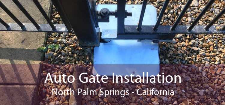 Auto Gate Installation North Palm Springs - California