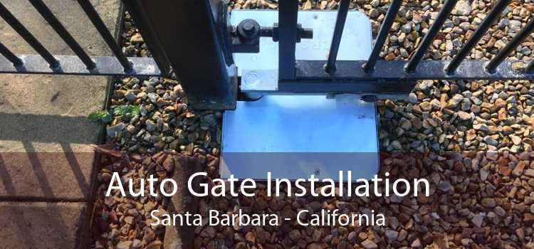 Auto Gate Installation Santa Barbara - California