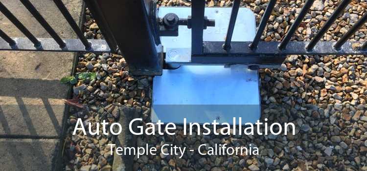 Auto Gate Installation Temple City - California