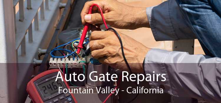 Auto Gate Repairs Fountain Valley - California