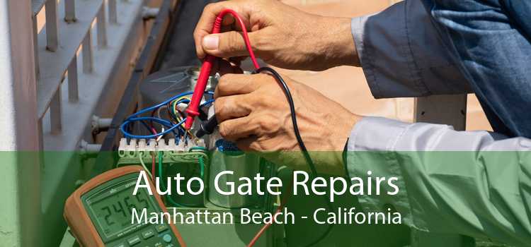 Auto Gate Repairs Manhattan Beach - California