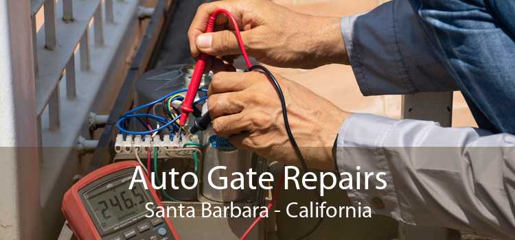 Auto Gate Repairs Santa Barbara - California