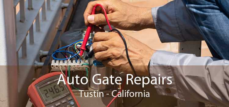 Auto Gate Repairs Tustin - California