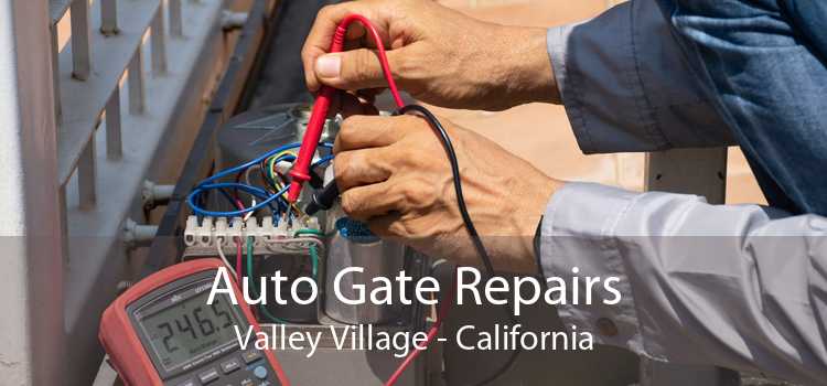 Auto Gate Repairs Valley Village - California