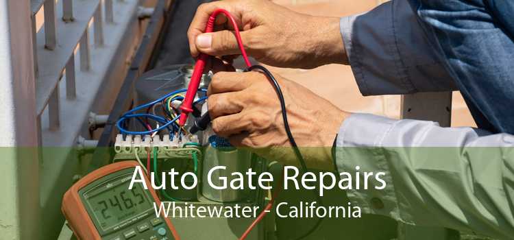 Auto Gate Repairs Whitewater - California