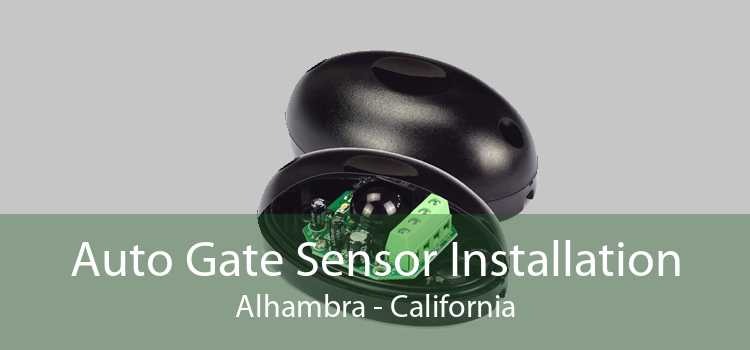 Auto Gate Sensor Installation Alhambra - California