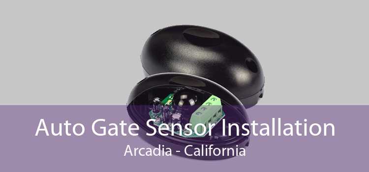 Auto Gate Sensor Installation Arcadia - California