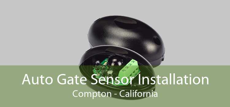 Auto Gate Sensor Installation Compton - California