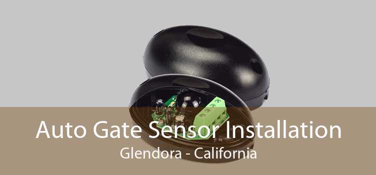 Auto Gate Sensor Installation Glendora - California