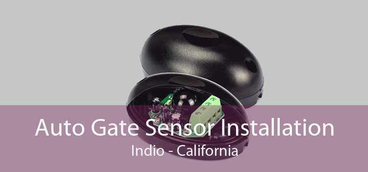 Auto Gate Sensor Installation Indio - California