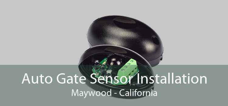 Auto Gate Sensor Installation Maywood - California