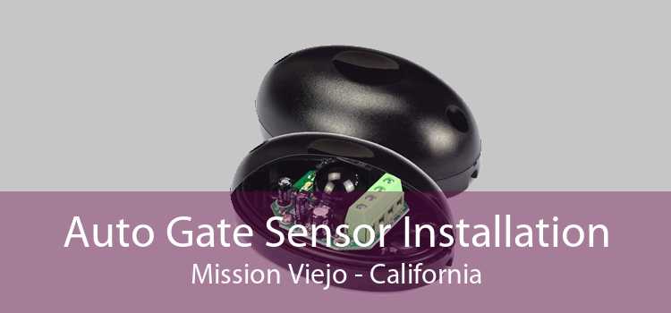 Auto Gate Sensor Installation Mission Viejo - California