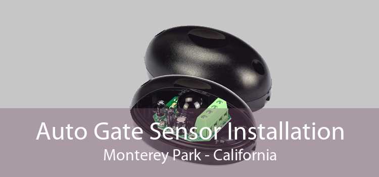 Auto Gate Sensor Installation Monterey Park - California